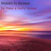 Make a Joyful Noisee - Reason to Believe - Single
